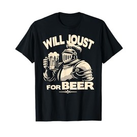 Medieval Renaissance Festival, Knight Beer Joust, Ren Faire T-Shirt