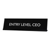 Signs by LITA Entry Level CEO Novelty Desk Sign