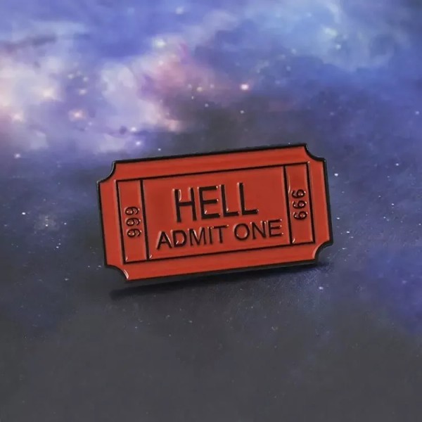Ticket To Hell Enamel Pin - Admit One - Sinners