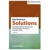 Key Business Solutions: Essential Problem-solving Tools and Techniques That Every