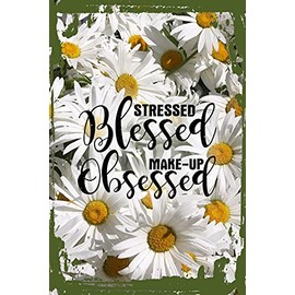 Daisy Flower Wall Sign Stressed Blessed Make-up Obsessed Funny Busy Girl Boss Beautiful Hanging Wall Sign 8 x 12 Decor Funny Gift