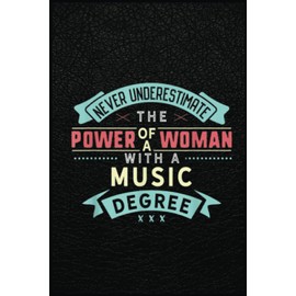 Funny Music Degree Major Strong Woman Graduation Gift: The Notebook for Every Boss Lady