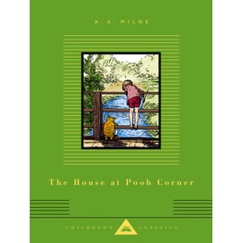 The House at Pooh Corner: Illustrated by Ernest H. Shepard