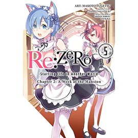 Re:ZERO -Starting Life in Another World-, Chapter 2: A Week at the Mansion, Vol. 5 (manga) (Re:ZERO -Starting Life in Another World-, Chapter 2: A Week at the Mansion Manga, 5)
