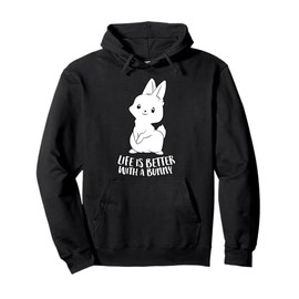 Life Is Better With A Bunny Cute Bunny Rabbit Pullover Hoodie