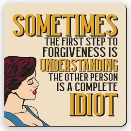 Dorothy Spring First Step to Forgiveness Funny Retro Sarcastic Coaster Square Drink Coaster Gift for Office Perfectly Captures Sarcasm Gift for Friends and Colleagues who Love to Laugh