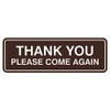 Standard Thank You Please Come Again Sign - Dark Brown
