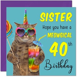 40th Sister Birthday Card - Meowgical Cat Funny Sister's Birthday Card for 40 Year old forty, fortieth
