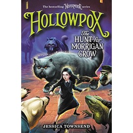 Hollowpox: The Hunt for Morrigan Crow (Nevermoor, 3)