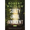Guilty Until Innocent: A Novel
