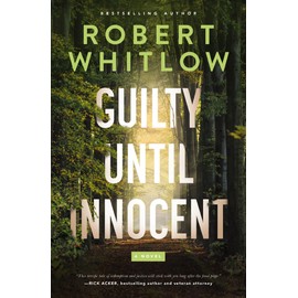 Guilty Until Innocent: A Novel