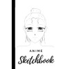 Anime sketchbook for drawing and sketching anime manga,120 6x9 blank