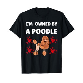 I am owned by a poodle T-Shirt