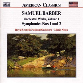 Samuel Barber: Orchestral Works, Vol.1 / Symphonies Nos. 1 and 2