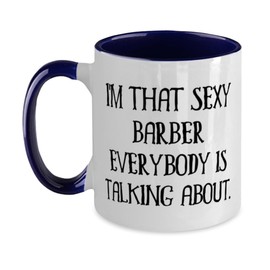 I'm That Sexy Barber Everybody is Talking About. Two Tone 11oz Mug, Barber Cup, Funny Gifts For Barber from Boss, Barber scissors, Barber clippers, Barber comb, Barber cape, Barber pole, Barber chair,