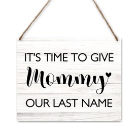 Ring Bearer Sign, Wedding Signs It's Time to Give Mommy Our Last Name Wood Plaque, Rustic Wedding Decorative Signage Home Wall Hanging Decor (A09)