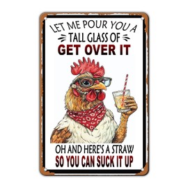 KIYOYO Vintage Chicken Let Me Pour You A Tall Glass Of Get Over It Aluminum Metal Tin Sign 12x8 Inch Home Kitchen Garden Wall Decor