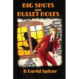 Big Shots and Bullet Holes