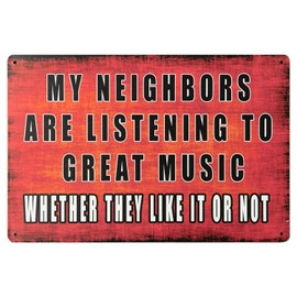 ERLOOD My Neighbors are Listening to Great Music Funny Outdoor Tin Sign Vintage Decor Man Cave Bar12 X 8