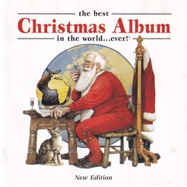 The Best Christmas Album in the World ... Ever!