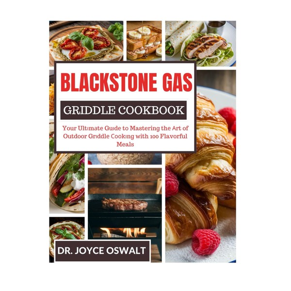 BLACKSTONE GAS GRIDDLE COOKBOOK: Your Ultіmаtе Guіdе tо Mastering thе