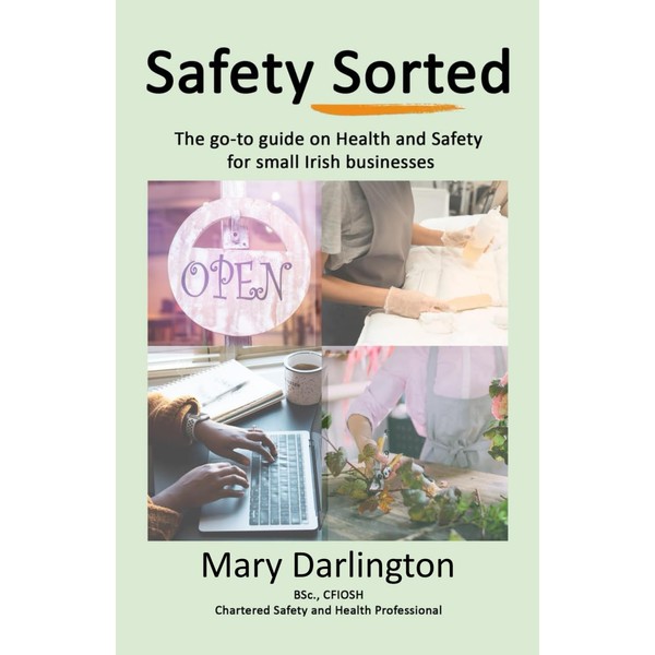 Safety Sorted: The go-to guide on health and safety for