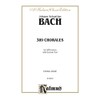 389 Chorales (Choral-Gesange)