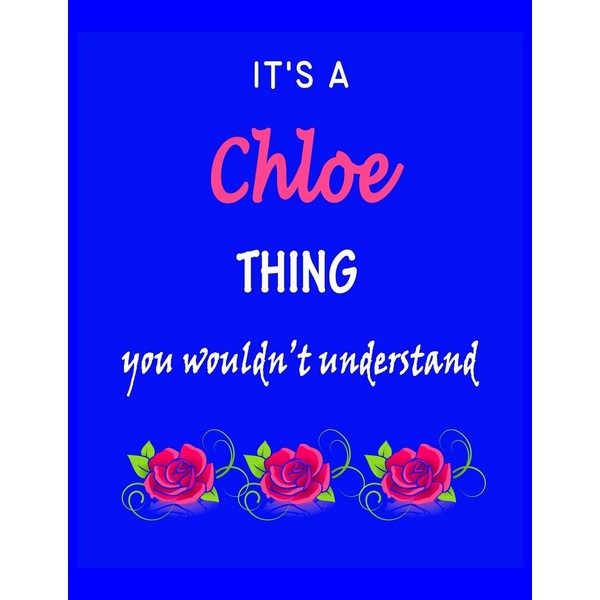 It's A Chloe Thing You Wouldn't Understand: Chloe First Name