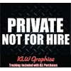 Private Not for Hire Vinyl Decal Sticker Car Diesel Truck