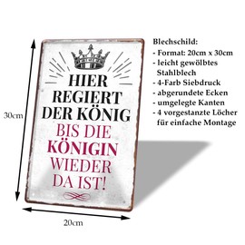 Hier regiert der König bis die Königin wieder da ist - Tin Sign for House Entrance Front Door - Funny Decorative Sign - Funny Saying for Partner Friend Family - Gift Idea Birthday - 20 x 30 cm