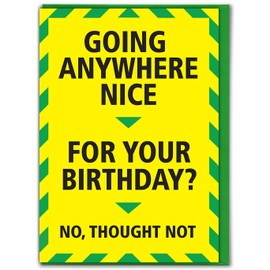 Brainbox Candy - Funny Birthday Cards Silly Humorous Happy Birthday - 'Going Anywhere Nice' - Perfect for Best Friends Mates Him Her Boyfriend Girlfriend Partner