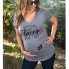 It's Your Day Clothing Eating Tacos for Two Women's Maternity