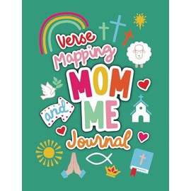 Mom And Me Verse Mapping Journal: Full Color 52 Week Christian Bible Study Family Devotional For Parents And Kids