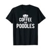 Pet Dog Owner Coffee And Poodle T-Shirt