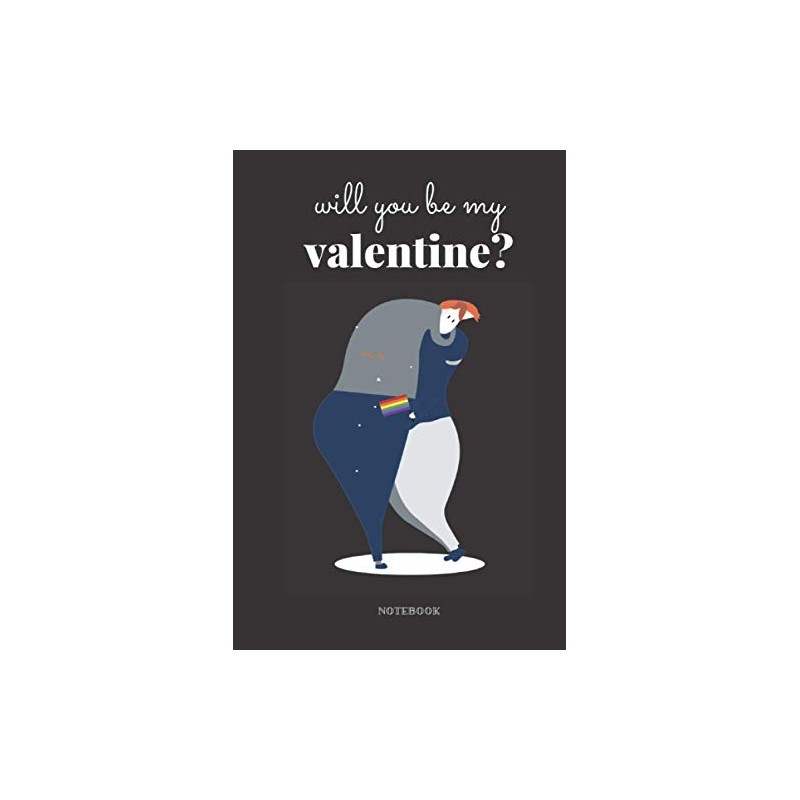 Will You Be My Valentine?: Romantic Gift, Lined Notebook, Blank