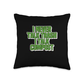 Funny I Never Talk Trash I Talk Compost Organic Fertilizer Throw Pillow