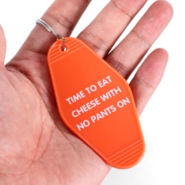 'TIME TO EAT CHEESE WITH NO PANTS ON' Motel-Style Keychain - Perfect for Cheese Lovers and Humor Enthusiasts