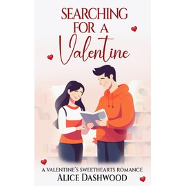 Searching for a Valentine: A Valentine's Sweethearts Romance