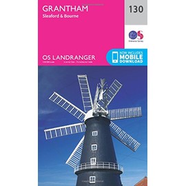 Grantham Map | Sleaford & Bourne | Ordnance Survey | OS Landranger Map 130 | England | Walks | Cycling | Days Out | Maps | Adventure