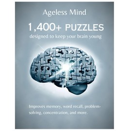 Ageless Mind: 1,400+ Puzzles designed to keep your brain young