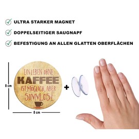 schilderkreis24 Funny Coffee Saying "Ein Leben ohne Kaffee möglich sinnlos" Magnet Decorative Fridge Magnet Cafe Restaurant Bar Cafeteria Bistro Gift Idea Kitchen Gift 8 x 8 cm