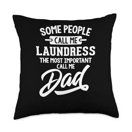 Most Important Laundress Dad Gift - Call Me Dad Throw Pillow
