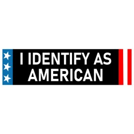 I Identify as American Bumper Sticker Anti-Woke Patriotic I Identify as an American Sticker Car Decal - Made in USA