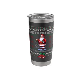 Due to inflation this is my Christmas costume Santa Claus Stainless Steel Insulated Tumbler