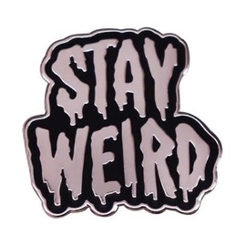 Stay Weird Metal Enamel Pin Badge