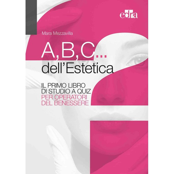 A,B,C... dell'estetica. Il primo libro di studio a quiz per