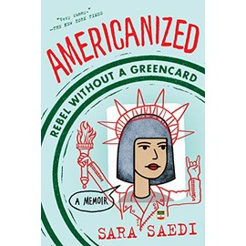 Americanized: Rebel Without a Green Card