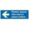 Please queue this way to place orders (left arrow)
