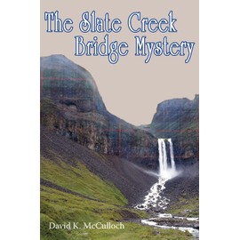 The Slate Creek Bridge Mystery