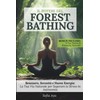 Il Potere del Forest Bathing: Benessere, Serenità e Nuova Energia: